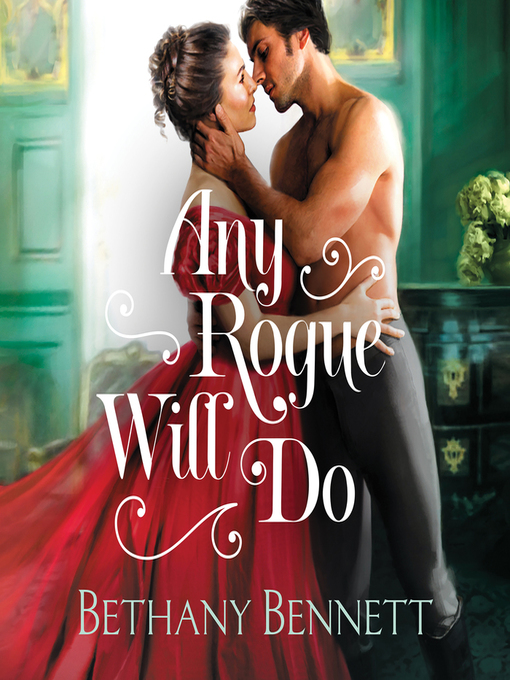 Title details for Any Rogue Will Do by Bethany Bennett - Available